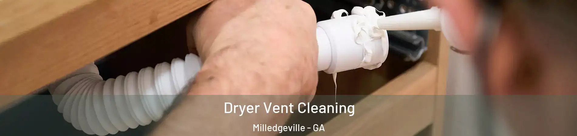  Dryer Vent Cleaning Milledgeville - GA